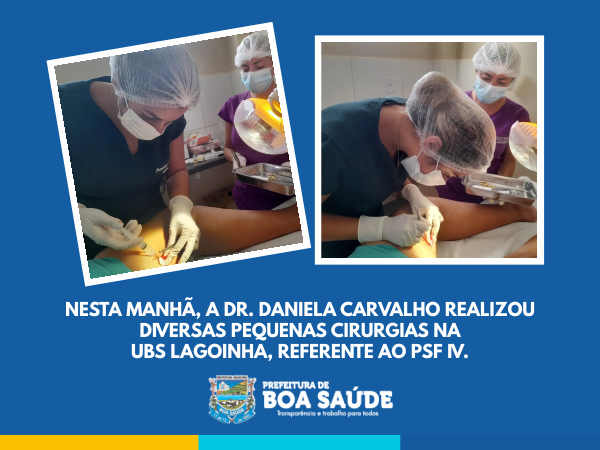 Nesta manhã, a Dr. Daniela Carvalho realizou  diversas pequenas cirurgias na UBS Lagoinha, referente ao PSF IV.