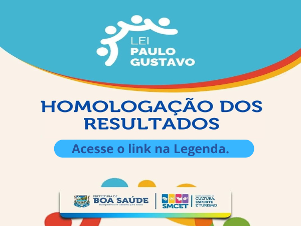 HOMOLOGAÇÃO dos editais 001/2024 e 002/2024 Lei Paulo Gustavo.